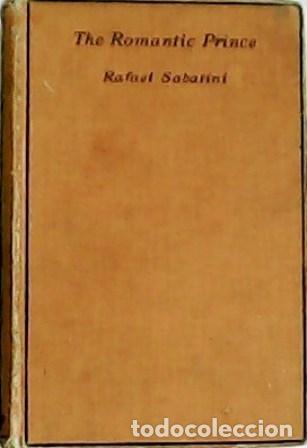 Libros: SABATINI, Rafael.- - The Romantic Prince. - Foto 1