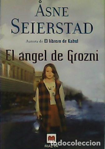 Libros: SEIERSTAD, Asne.- - El &aacute;ngel de Grozni. Novela. - Foto 1
