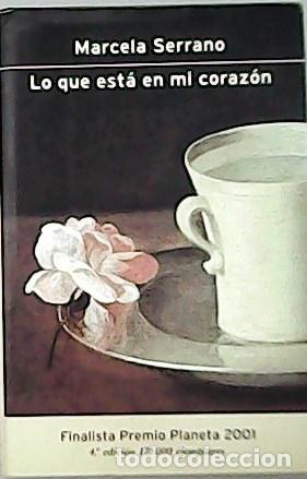 Libros: SERRANO, Marcela.- - Lo que est&aacute; en mi coraz&oacute;n. - Foto 1