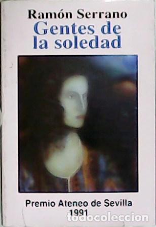 Libros: SERRANO, Ram&oacute;n.- - Gentes de la soledad. - Foto 1