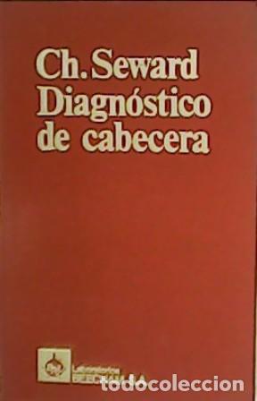Libros: SEWARD, Charles y David MATTINGLY.- - Diagn&oacute;stico de cabecera. - Foto 1