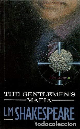 Libros: SHAKESPEARE, L.M.- - The Gentlemen&acute;s Mafia. - Foto 1