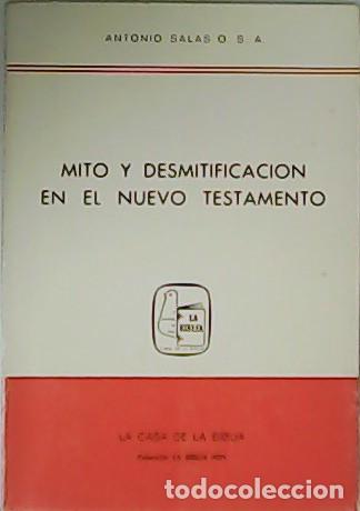 Libros: SALAS, Antonio.- - Mito y desmitificaci&oacute;n en el Nuevo Testamento. - Foto 1