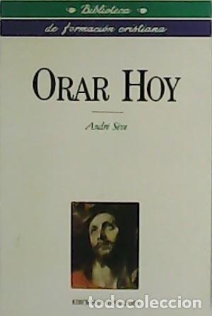 Libros: S&Egrave;VE, Andr&eacute;.- - Orar hoy. - Foto 1