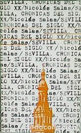 Libros: SALAS, Nicol&aacute;s.- - Sevilla, cr&oacute;nicas del siglo XX. - Foto 1