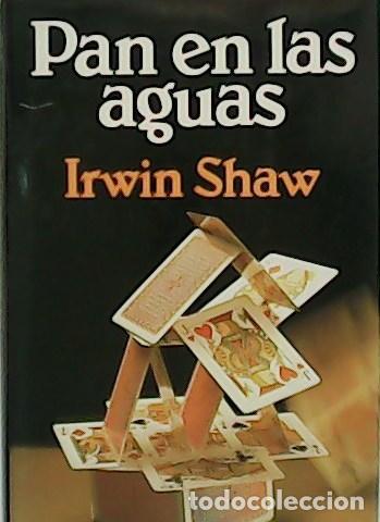 Libros: SHAW, Irwin.- - Pan en las aguas. - Foto 1