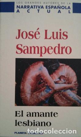 Libros: SAMPEDRO, Jos&eacute; Luis.- - El amante Lesbiano. - Foto 1