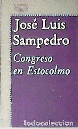Libros: SAMPEDRO, Jos&eacute; Luis.- - Congreso en Estocolmo. - Foto 1