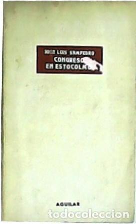 Libros: SAMPEDRO, Jos&eacute; Luis.- - Congreso en Estocolmo. - Foto 1