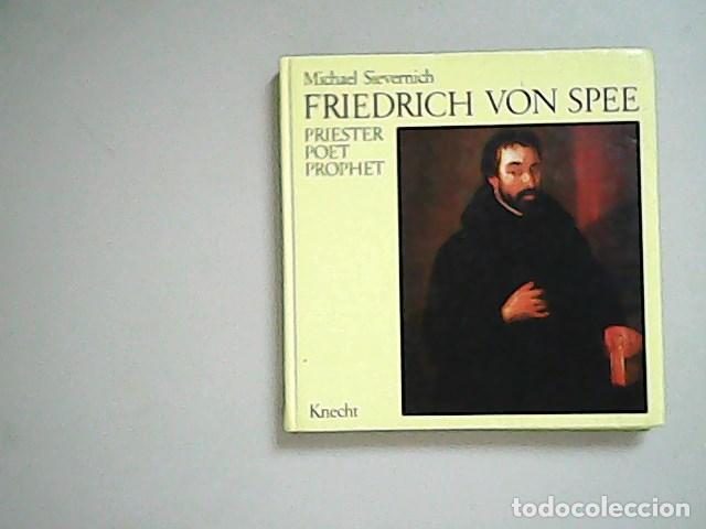 Libros: SIEVERNICH, Michael.- - Friedrich von Spee: Priester, Poet, Prophet. - Foto 1