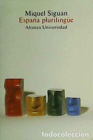Libros: SIGUAN, Miquel.- - Espa&ntilde;a pluriling&uuml;e. - Foto 1