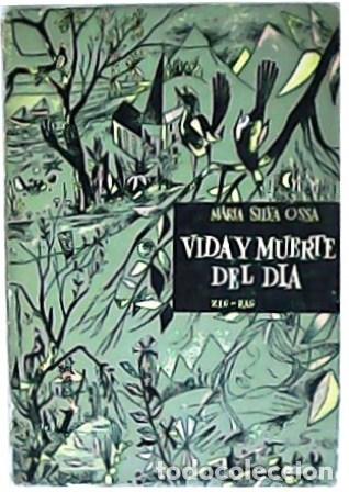 Libros: SILVA OSSA, Mar&iacute;a.- - Vida y muerte del d&iacute;a. - Foto 1