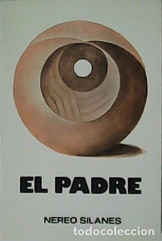 Libros: SILANES, Nereo.- - El Padre. - Foto 1