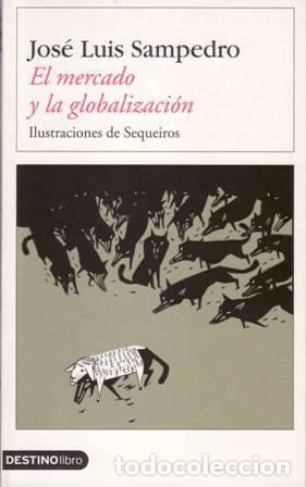 Libros: SAMPEDRO, Jos&eacute; Luis.- - El mercado y la globalizaci&oacute;n. - Foto 1