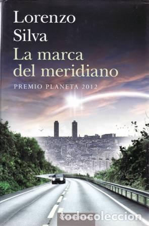 Libros: SILVA, Lorenzo.- - La marca del meridiano. - Foto 1