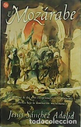 Libros: S&Aacute;NCHEZ ALADID, Jes&uacute;s.- - El Moz&aacute;rabe. - Foto 1