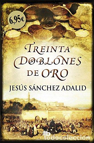 Libros: SANCHEZ ADALID, Jes&uacute;s.- - Treinta doblones de oro. - Foto 1