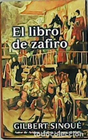 Libros: SINOU&Eacute;, Gilbert.- - El libro de zafiro. Traducci&oacute;n de Manuel Serrat Crespo. - Foto 1