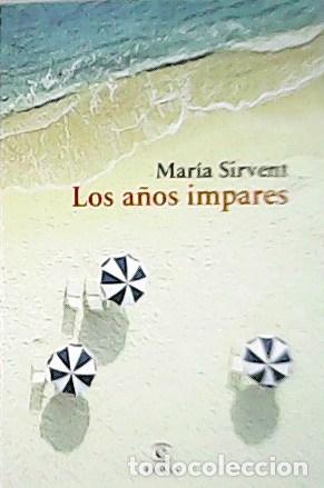 Libros: SIRVENT, Mar&iacute;a.- - Los a&ntilde;os impares. - Foto 1