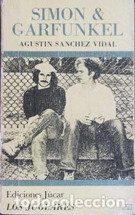 Libros: S&Aacute;NCHEZ VIDAL, Agust&iacute;n. - Simon & Garfunkel. - Foto 1