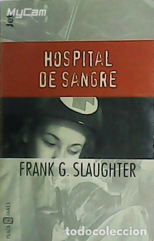 Libros: SLAUGHTER, Frank G.- - Hospital de sangre. - Foto 1