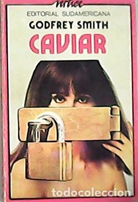 Libros: SMITH, Godfrey.- - Caviar. Traducci&oacute;n de Jorge Binaghi. - Foto 1