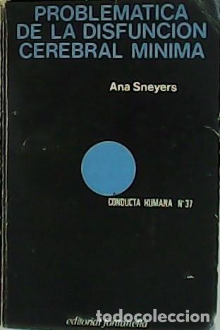 Libros: SNEYERS, Ana.- - Problem&aacute;tica de la disfunci&oacute;n cerebral m&iacute;nima. - Foto 1