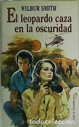 Libros: SMITH, Wilbur.- - El leopardo caza en la oscuridad. - Foto 1