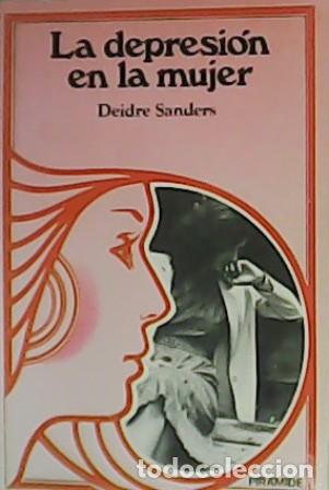 Libros: SANDERS, Deidre.- - La depresi&oacute;n en la mujer. - Foto 1