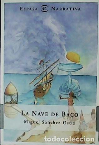 Libros: S&Aacute;NCHEZ-OSTIZ, Miguel.- - La Nave de Baco. - Foto 1