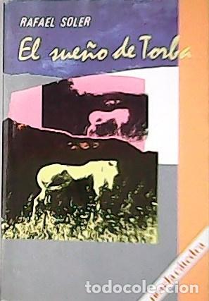 Libros: SOLER, Rafael.- - El sue&ntilde;o de Torba. - Foto 1