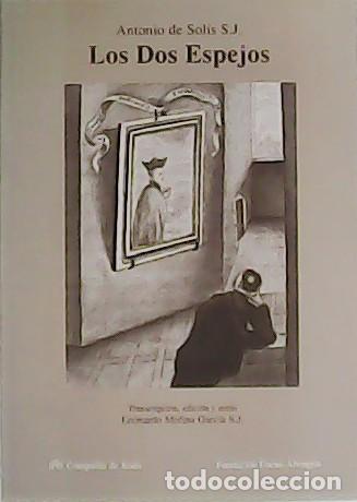 Libros: SOL&Iacute;S, Antonio de.- - Los Dos Espejos. - Foto 1