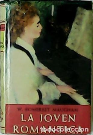 Libros: SOMERSET MAUGHAM, W.- - La joven rom&aacute;ntica. - Foto 1