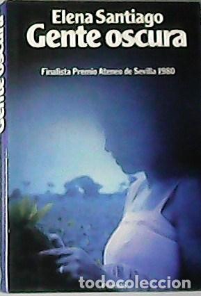 Libros: SANTIAGO, Elena.- - Gente oscura. Novela. - Foto 1
