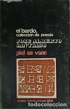 Libri di seconda mano: SANTIAGO, Jos&eacute; Alberto.- - Piel en vano.