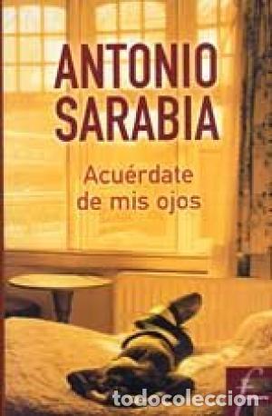 Libri di seconda mano: SARABIA, Antonio.- - Acu&eacute;rdate de mis ojos.