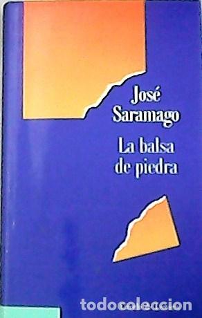Libros: SARAMAGO, Jos&eacute;.- - La balsa de piedra. Traducci&oacute;n e introducci&oacute;n de Basilio Losada. - Foto 1