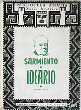 Libros: SARMIENTO, Domingo Faustino.- - Ideario: Argiropolis - Las ciento en una - Facundo - Condici&oacute;n del e - Foto 1