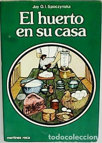 Libros: SPOCZYNSKA, Joy O.I.- - El huerto en su casa. - Foto 1