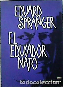 Libros: SPRANGER, Eduard.- - El Educador Nato. - Foto 1