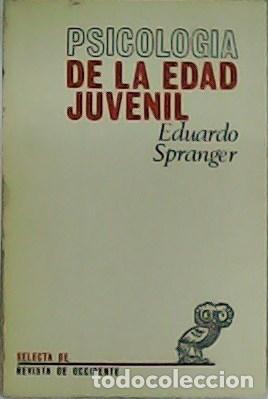 Libros: SPRANGER, Eduardo.- - Psicolog&iacute;a de la edad juvenil. - Foto 1