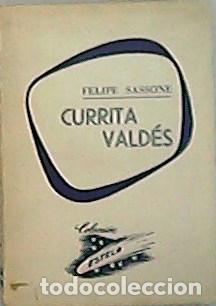 Libros: SASSONE, Felipe.- - Currita Vald&eacute;s. Novela. - Foto 1
