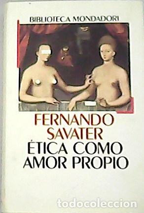 Libros: SAVATER, Fernando.- - Etica como amor propio. - Foto 1