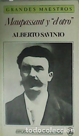 Libros: SAVINO, Alberto.- - Maupassant y el otro. - Foto 1