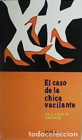 Libros: STANLEY GARDNER, Erle.- - El caso de la chica vacilante. - Foto 1