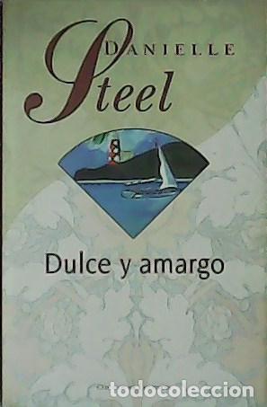 Libros: STEEL, Danielle.- - Dulce y amargo. - Foto 1