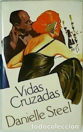 Libros: STEEL, Danielle.- - Vidas cruzadas. Novela. - Foto 1