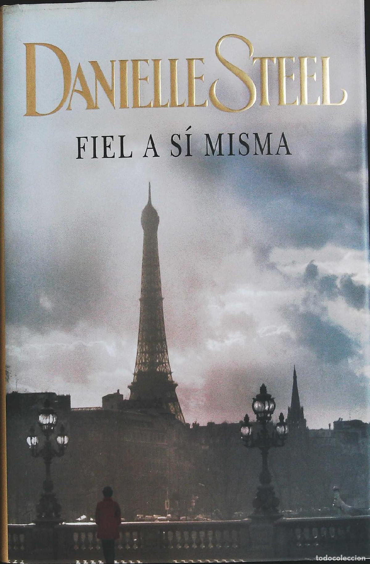 Libros: STEEL, Danielle.- - Fiel a s&iacute; misma. - Foto 1
