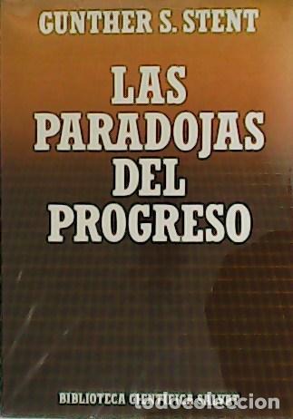 Libros: STENT, Gunther S.- - Las paradojas del progreso. - Foto 1
