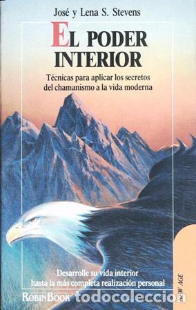 Libros: STEVENS, Jos&eacute; y Lena.- - El poder interior.T&eacute;cnicas para aplicar los secretos del chamanismo a la vi - Foto 1